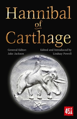 Hannibal of Carthage - Powell, Lindsay (Introduction by), and Jackson, J.K. (General editor)