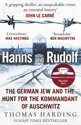 Hanns and Rudolf: The German Jew and the Hunt for the Kommandant of Auschwitz - Harding, Thomas