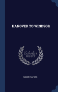 Hanover to Windsor