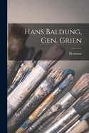 Hans Baldung, Gen. Grien