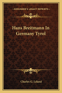 Hans Breitmann in Germany Tyrol