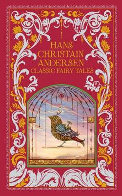 Hans Christian Andersen: Classic Fairy Tales (Barnes & Noble Collectible Editions) - Andersen, Hans Christian