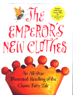 Hans Christian Andersen's the Emperor's New Clothes: An All-Star Retelling of the Classic Fairy Tale