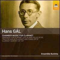 Hans Gl: Chamber Music for Clarinet - Cressida Nash (cello); Ensemble Burletta; Joanne Green (violin); Katalin Kertsz (violin); Nichola Blakey (viola);...