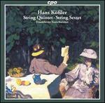 Hans Kler: String Quintet; String Sextet