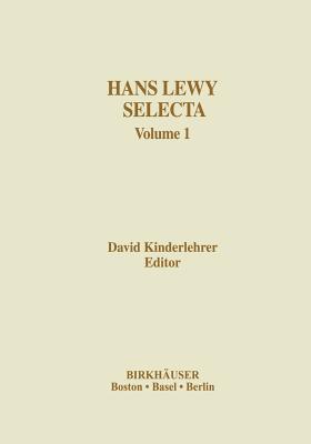 Hans Lewy Selecta: Volume 1 - Kinderlehrer, David (Editor)