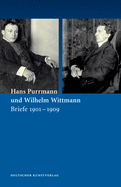 Hans Purrmann Und Wilhelm Wittmann: Briefe 1901-1909