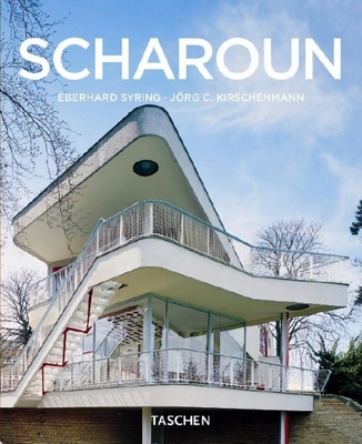 Hans Scharoun, 1893-1972: Outsider of Modernism - Syring, Eberhard, and Gossel, Peter (Editor), and Kirschenmann, Jorg