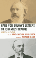 Hans Von Blow's Letters to Johannes Brahms: A Research Edition