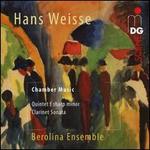 Hans Weisse: Chamber Music - Quintet f sharp minor; Clarinet Sonata