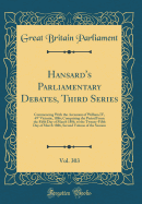Hansard's Parliamentary Debates, Third Series, Vol. 303: Commencing with the Accession of William IV, 49? Victori, 1886; Comprising the Period from the Fifth Day of March 1886, to the Twenty-Fifth Day of March 1886, Second Volume of the Session