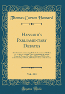 Hansard's Parliamentary Debates, Vol. 333: Third Series: Commencing with the Accession of William IV; 52 and 53 Victori, 1889; Comprising the Period from the Twenty-First Day of February, 1889, to the Fifteenth Day of March, 1889; First Volume of the Se