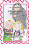 Hansel and Gretel: A German fairytale, part of the Fairytales With a Beat series, retold in rhyme.