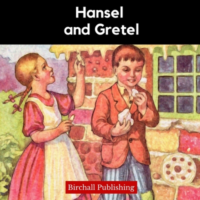 Hansel and Gretel - Publishing, Birchall