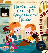 Hansel and Gretel's Gingerbread House: A Story About Hope