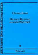 Hansen, Hamsun Und Die Wahrheit: Eine Studie Zur Daenischen Dokumentarliteratur Am Beispiel Von Thorkild Hansens Hamsun-Prozess?