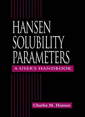 Hansen Solubility Parameters - Hansen, Charles M