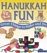 Hanukkah Fun: Great Things to Make and Do