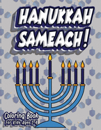 Hanukkah Sameach! Coloring Book For Kids Ages 1-4: Jewish Holiday Activity Color Workbook for Toddlers & Kids Ages 1-5; 100 pages featuring Letters Numbers Shapes and Colors