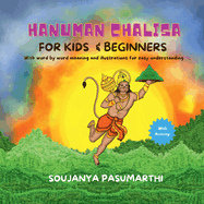 Hanuman Chalisa For Kids And Beginners: With Word By Word meaning and illustrations for easy understanding with activity