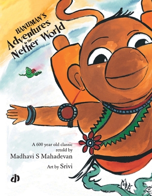 Hanuman's Adventures in the Nether World - Mahadevan, Madhavi S