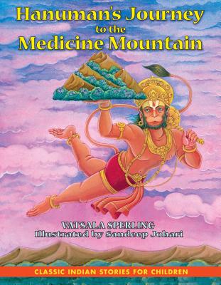 Hanumans Journey to the Medicine Mountain - Sperling, Vatsala