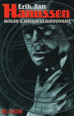 Hanussen: Hitler's Jewish Clairvoyant - Gordon, Mel, Mr.
