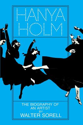 Hanya Holm: The Biography of an Artist - Sorell, Walter, Professor