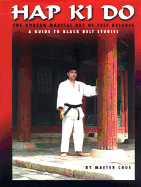 Hap Ki Do: a Guide to Black Belt Studies