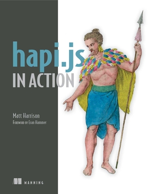 Hapi.JS in Action - Harrison, Matt