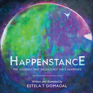 Happenstance: The Journey That Should Not Have Happened