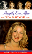 Happily Ever After: The Drew Barrymore Story