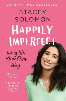 Happily Imperfect: Living Life Your Own Way - Solomon, Stacey