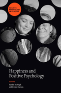 Happiness and Positive Psychology