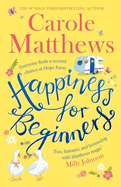Happiness for Beginners: One broken family. Two hearts meeting. Dozens of naughty animals!
