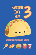 Happiness Isn't Free 3: Happiness Comes From Measured Sacrifice