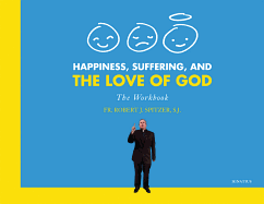 Happiness, Suffering, and the Love of God