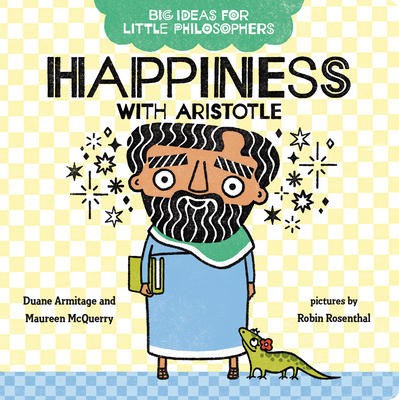 Happiness with Aristotle - Armitage, Duane, and McQuerry, Maureen