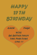 Happy 27Th Birthday: each page will be better than the previous one !!!