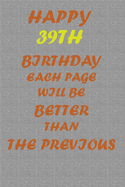 Happy 39th Birthday: each page will be better than the previous one !!!