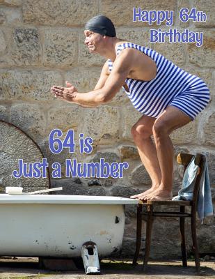 Happy 64th Birthday: 64 is Just a Number, Large Print Address Book for the Young at Heart. Forget the Birthday Card and Give a Birthday Book Instead! - Designs, Level Up, and Douglas, Karlon