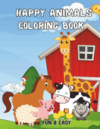 Happy Animals Coloring Book: Fun & Easy Drawing with Bold Lines for Easy Coloring for Kids 4-12