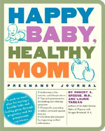 Happy Baby, Healthy Mom Pregnancy Journal