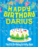 Happy Birthday Darius - The Big Birthday Activity Book: (Personalized Children's Activity Book)