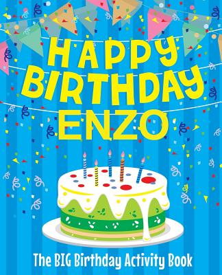Happy Birthday Enzo - The Big Birthday Activity Book: (personalized Children's Activity Book) - Birthdaydr