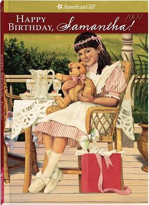 Happy Birthday, Samantha!: A Springtime Story - Tripp, Valerie, and Thieme, Jeanne (Editor), and Fothergill, Jana (Contributions by)