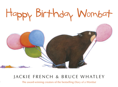 Happy Birthday Wombat - French, Jackie, and Whatley, Bruce