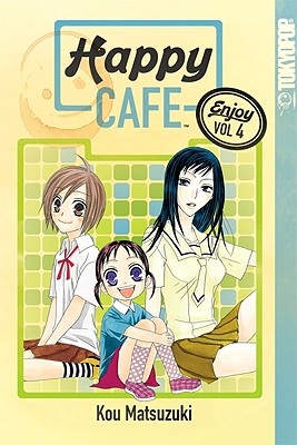 Happy Cafe, Volume 4 - Matsuzuki, Kou, and Riser, Lori, and Sentar, Lianne