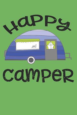 Happy Camper: Small Lined Notebook Journal - Gifter, Kingbob