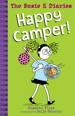 Happy Camper! The Susie K Diaries - Flint, Shamini